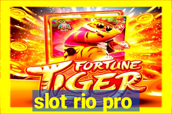 slot rio pro